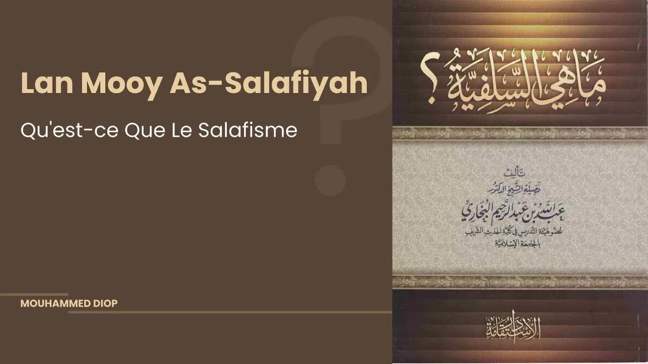 Lan Mooy As-Salafiyah? — Qu'est-ce Que Le Salafisme?